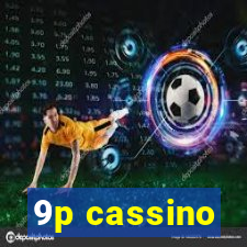 9p cassino
